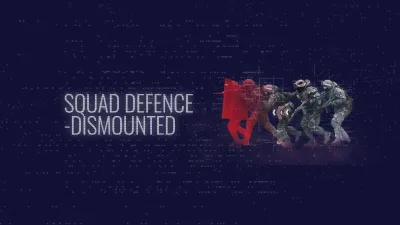 Squad Defence - Dismounted