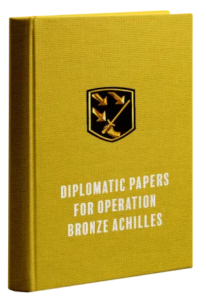 Diplomatic Papers For Operation Bronze Achilles